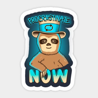 Procrastinate Now Sticker